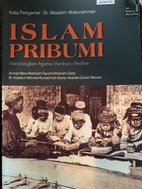 Image of Islam pribumi : mendialogkan agama membaca realitas