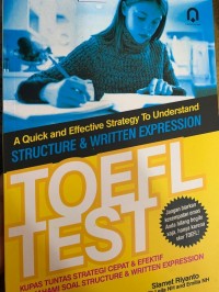 Image of A quick an effective strategy to understand structure & written expression toefl test: kupas tuntas strategi cepat & efektif memahami soal structure & written expression
