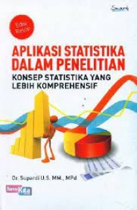 Image of Aplikasi statistika dalam penelitian: konsep statistika yang lebih komprehensif