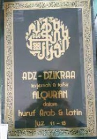 Image of Adz-dzikraa : terjemah & tafsir al quran dalam huruf arab & latin juz 11-15