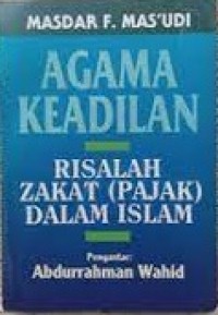 Image of Agama keadilan: risalah zakat (pajak) dalam islam