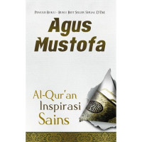 Image of Agus mustofa : Al-Qur'an inspirasi sains