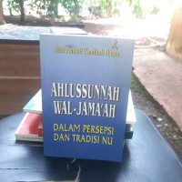 Image of Ahlussunnah Wal-jamaah: dalam persepsi dan tradisi Nu