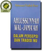 Image of Ahlussunnah wal Jama'ah dalam persepsi dan tradisi NU