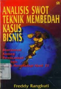 Image of Analisis swot teknik membedah kasus bisnis