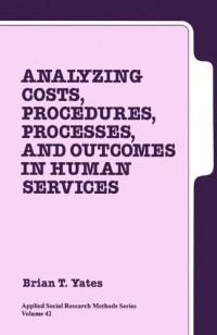 Image of Analyzing costs, produres, processes, and outcomes in human services