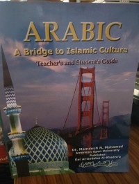 Image of Arabic : a bridge to Islamic culture (teacher's and student's guide)