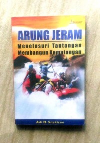 Image of Arung jeram menelusuri tantangan membangun kematangan