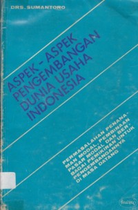 Image of Aspek-aspek pengembangan dunia usaha Indonesia