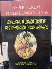 Image of Aspek hukum perlindungan anak dalam prespektif konvensi hak anak