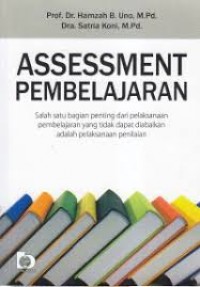 Image of Assessment pembelajaran: salah satu bagian penting dari pelaksanaan pembelajaran yang tidak dapat diabaikan adalah pelaksanaan penilaian