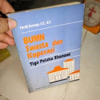 Image of BUMN swasta dan koperasi tiga pelaku ekonomi