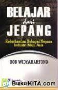 Image of Belajar dari Jepang : keberhasilan sebagai negara industri maju asia