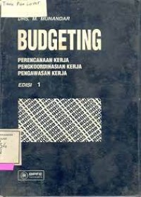 Image of Budgeting: perencanaan kerja pengkoordinasian kerja pengawasan kerja