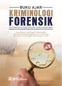 Image of Buku ajar kriminologi forensik: forensik sebagai studi kriminologi dan pelibatan disiplin lain dalam pengungkapan kejahatan