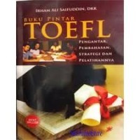 Image of Buku pintar TOEFL: pengantar, pembahasan, strategi dan pelatihan