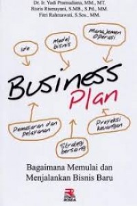 Image of Business plan: bagaimana memulai dan menjalankan bisnis baru