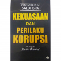 Image of Catatan hukum Saldi Isra : kekuasaan dan perilaku korupsi