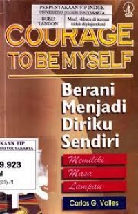 Image of Courage to be myself : berani menjadi diriku sendiri memiliki masa lampau