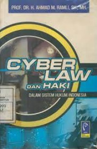 Image of Cyber law dan HAKI: dalam sistem hukum Indonesia