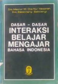 Image of Dasar-dasar interaksi belajar mengajar bahasa indonesia