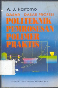 Image of Dasar-dasar profesi politeknik pemrosesan polimer praktis