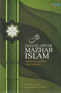 Image of Dialog antar mazhab Islam: kajian Al-Qur'an dan sunnah