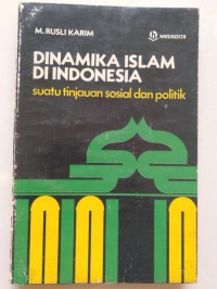 Image of Dinamika Islam di Indonesia suatu tinjauan sosial dan politik
