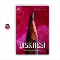 Image of Diskresi: politik hukum & konstruksinya