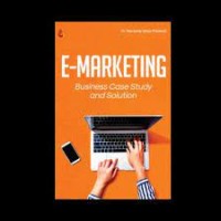 Image of E-marketing: teori, studi kasus, dan solusi dalam bisnis