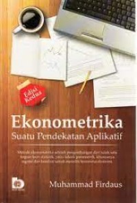 Image of Ekonometrika: suatu pendekatan aplikatif