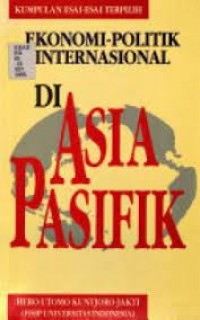 Image of Ekonomi-politik internasional di Asia-Pasifik