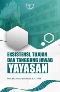 Image of Eksistensi, tujuan dan tanggung jawab yayasan