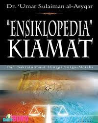 Image of Ensiklopedia KIAMAT dari Sakarotul Maut hingga Surga-Neraka