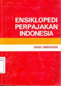Image of Ensiklopedia perpajakan Indonesia