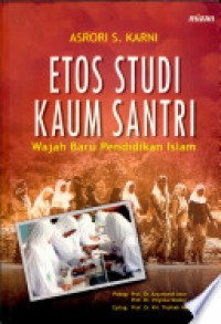 Image of Etos studi kaum santri : wajah baru pendidikan Islam