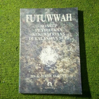 Image of Futuwwah : konsep pendidikan kekesatriaan di kalangan sufi