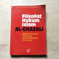 Image of Filsafat hukum Islam Al-Ghazali : maslahah mursalah & relevansinya dengan pembaharuan hukum Islam