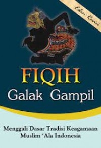 Image of Fiqih galak gampil: menggali dasar tradisi keagamaan muslim ala indonesia