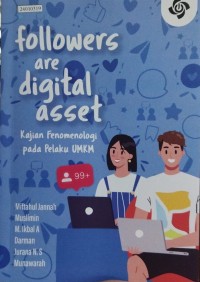 Image of Followers are digital asset: kajian fenomenologi pada pelaku UMKM