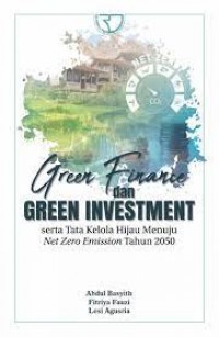 Image of Green finance dan green investments serta tata kelola hijau menuju net zero emission tahun 2050