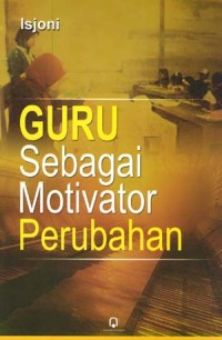 Image of Guru sebagai motivator perubahan