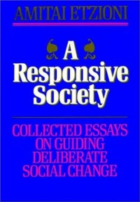 Image of A responsive society : collected essays on guiding deliberate social change