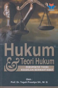 Image of Hukum  dan teori hukum (perspektif teori keadilan bermartabat)
