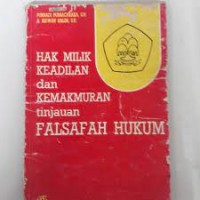 Image of Hak milik keadilan dan kemakmuran tinjauan filsafat hukum
