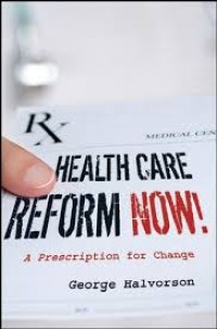 Image of Health care reform now: a prescription for change