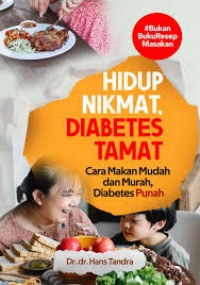 Image of Hidup nikmat, diabetes tamat: cara makan mudah dan murah, diabetes punah