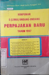 Image of Himpunan 5 (lima) undang-undang perpajakan baru tahun 1997