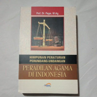Image of Himpunan peraturan perundang-undangan peradilan agama di Indonesia