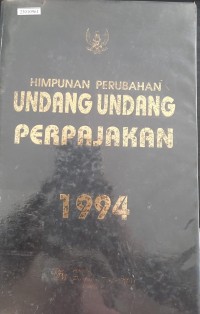 Image of Himpunan perubahan undang-undang perpajakan 1994